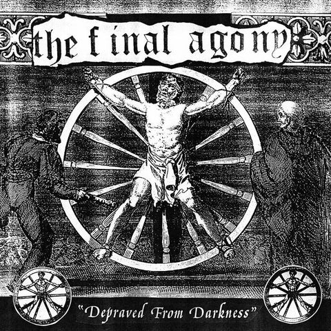 The Final Agony - Depraved From Darkness 7" ***PRE ORDER***