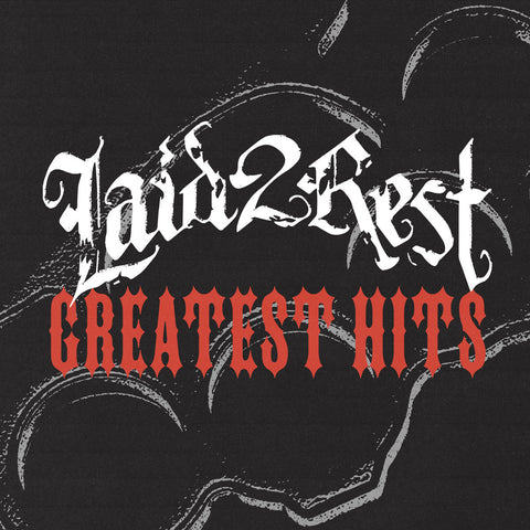 Laid 2 Rest – Greatest Hits