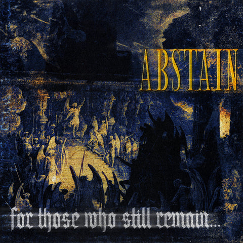 Abstain - For Those Who Still Remain CD ***PRE ORDER***