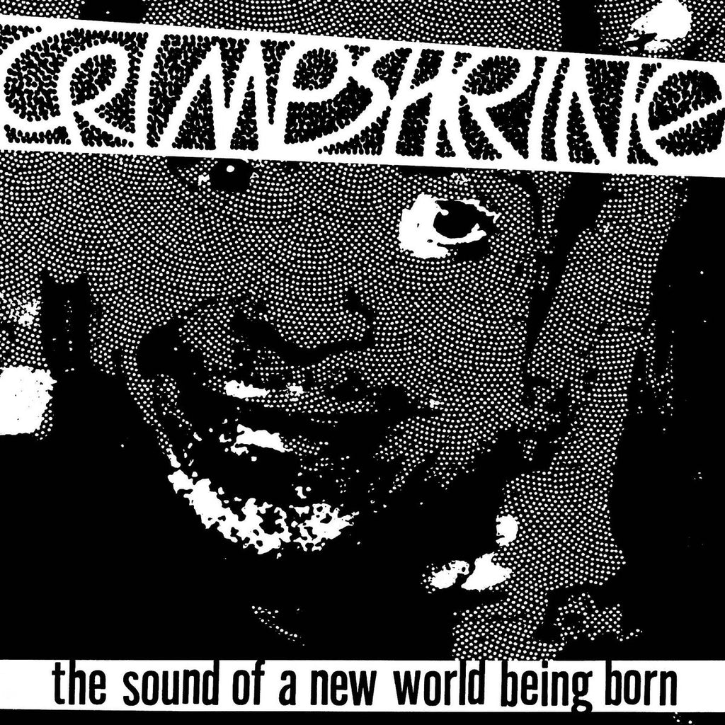 CRIMPSHRINE - THE SOUND OF A NEW WORLD BEING BORN LP