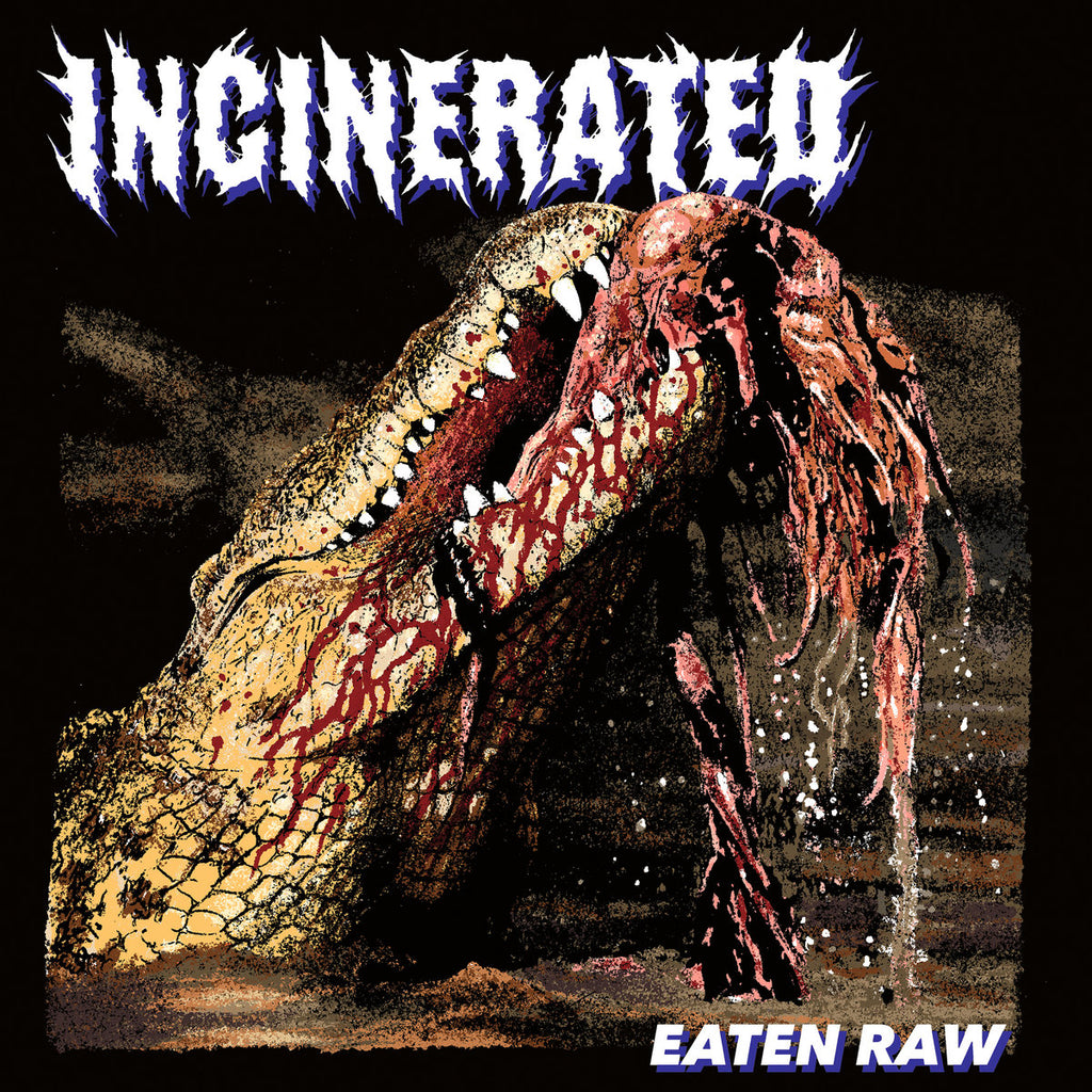 Incinerated - Eaten Raw LP ***PRE ORDER***