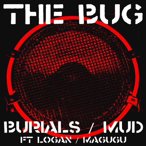 The Bug Ft. Logan / Magugu - Burials / Mud LP