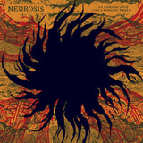 Neurosis - An Undying Love For A Burning World 2XLP (SECOND PRESS) ***PRE ORDER***