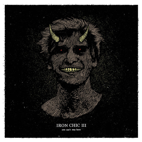 Iron Chic – You Can't Stay Here LP