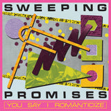 SWEEPING PROMISES - YOU SAY I ROMANTICIZE LP ***PRE ORDER***