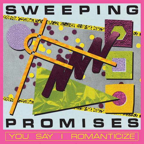 SWEEPING PROMISES - YOU SAY I ROMANTICIZE CD ***PRE ORDER***