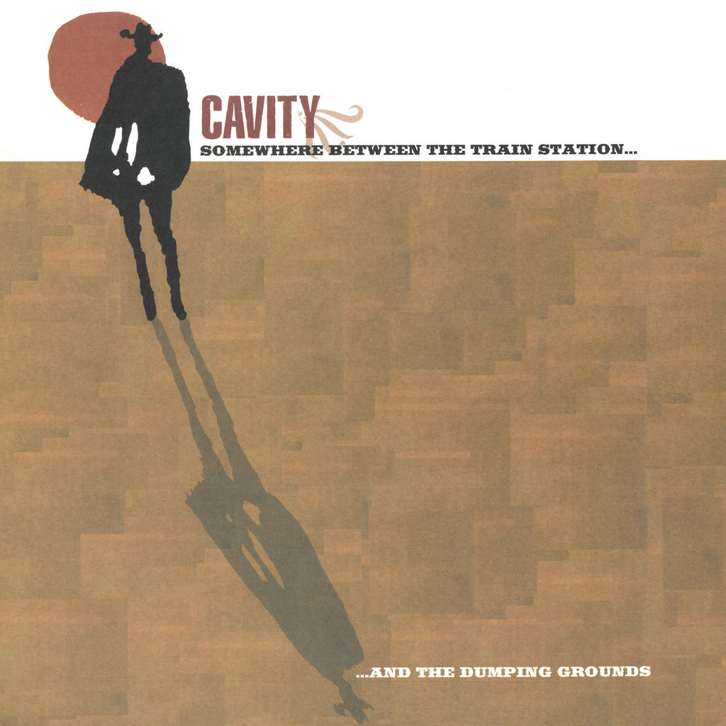 CAVITY — Somewhere Between the Train Station... LP