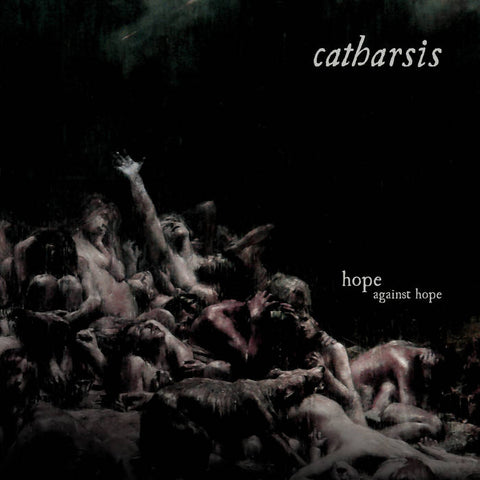 Catharsis - Hope Against Hope LP (SECOND PRESS) ***PRE ORDER***