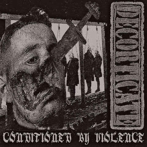 Decorticate – Conditioned By Violence LP