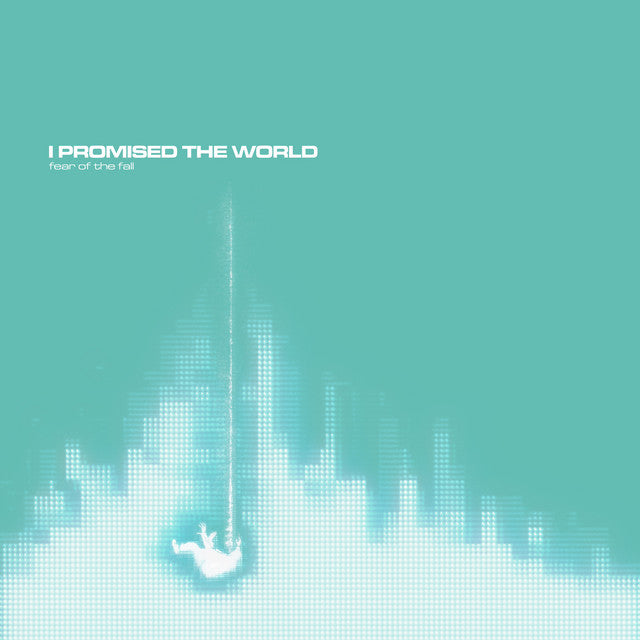 I Promised The World - Fear Of The Fall LP