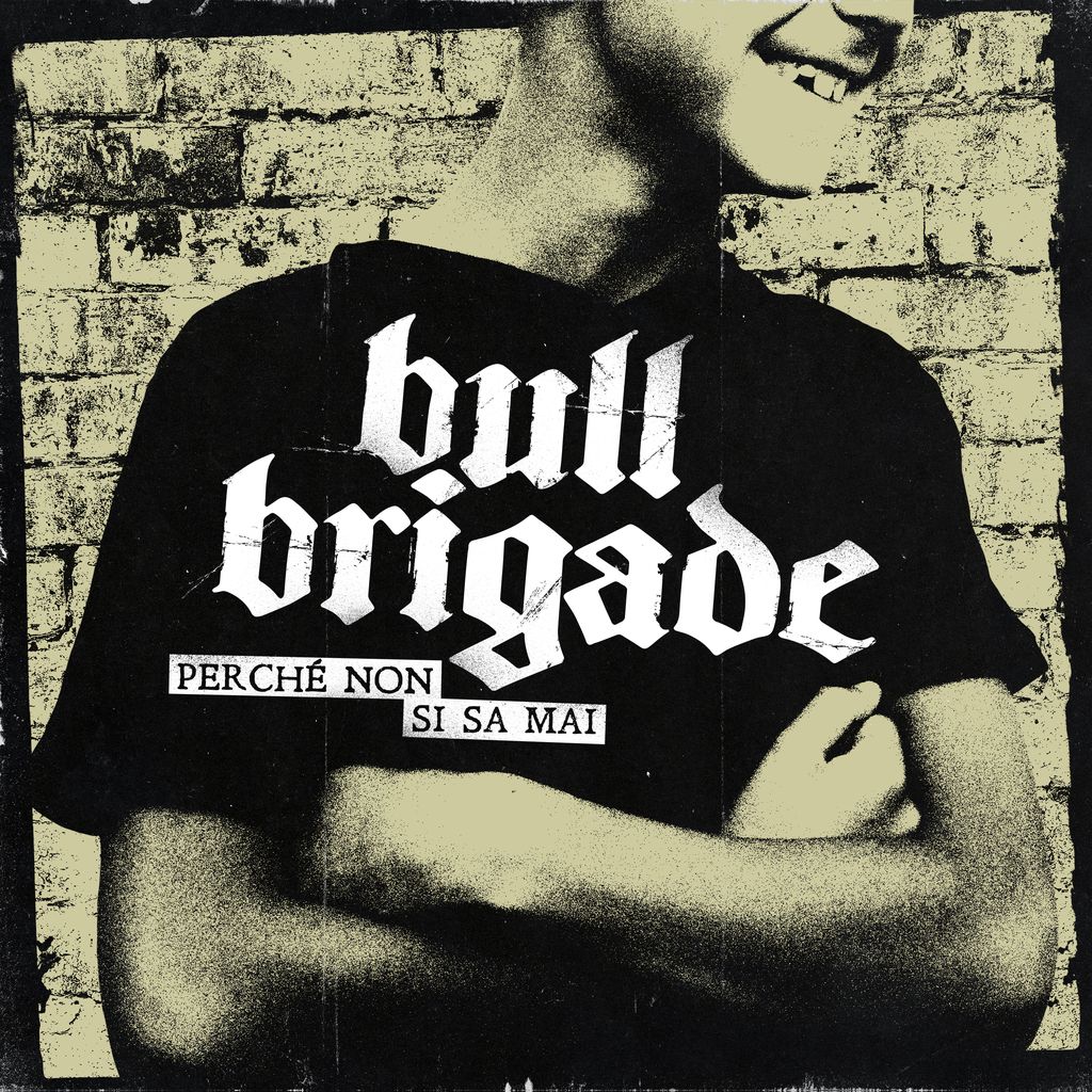 Bull Brigade - Perché Non si Sa Mai CD ***PRE ORDER*** - Grindpromotion Records