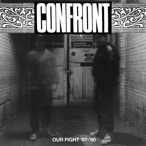 CONFRONT - OUR FIGHT '87-'90 LP ***PRE ORDER***