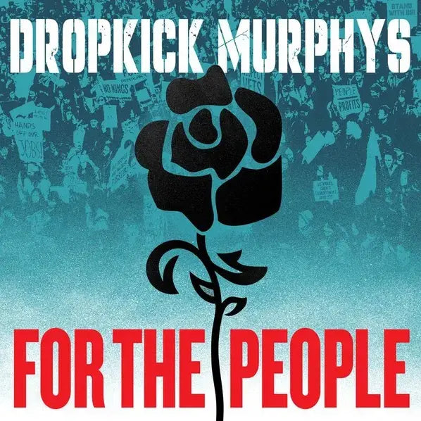 Dropkick Murphys - For The People 2XLP ***PRE ORDER***