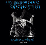 Disharmonic Orchestra – Repulsive Overtones? 1988-1989 2XLP