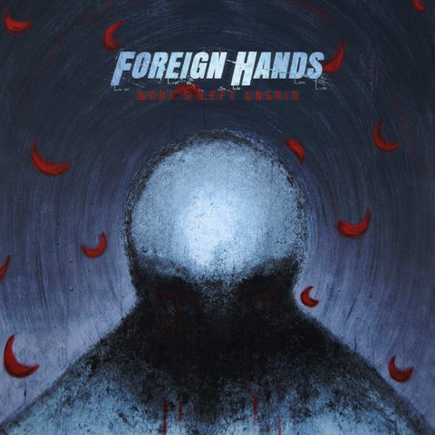 Foreign Hands - What’s Left Unsaid LP ***PRE ORDER***