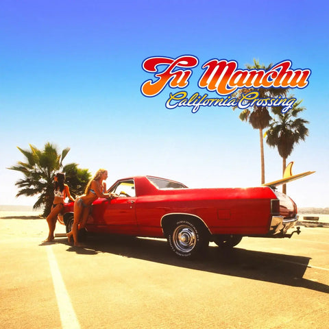 FU MANCHU - CALIFORNIA CROSSING (25TH ANNIVERSARY ED.) LP ***PRE ORDER***