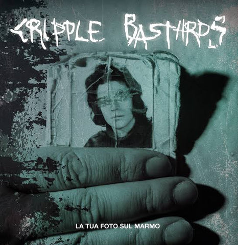 CRIPPLE BASTARDS - La tua foto sul marmo LP