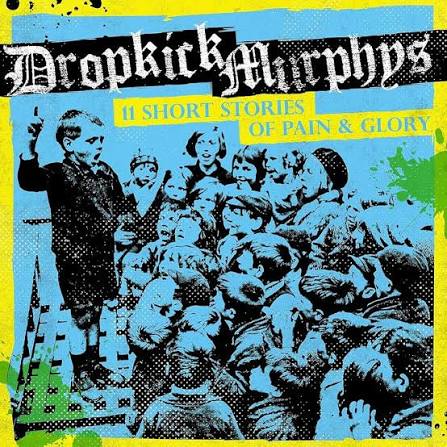Dropkick Murphys - 11 Short Stories Of Pain And Glory LP