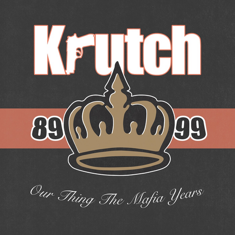 Krutch – Our Thing, The Mafia Years LP