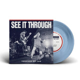 See It Through - Together We Can 7" ***PRE ORDER***