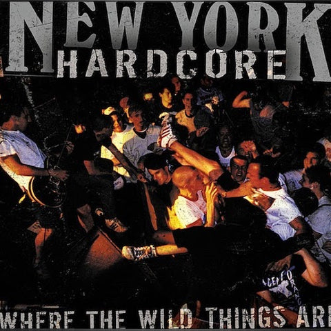 New York Hardcore: Where The Wild Things Are LP
