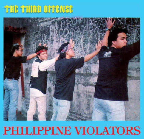 PHILIPPINE VIOLATORS - The Third Offense LP
