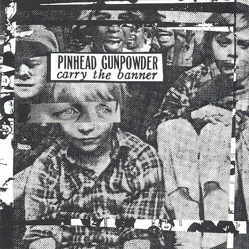 Pinhead Gunpowder – Carry The Banner LP