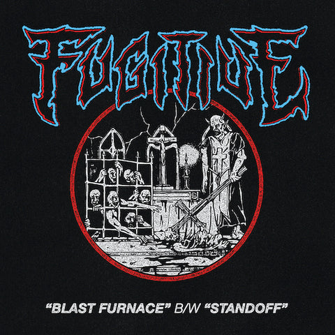 Fugitive - Blast Furnace b/w Standoff 7" ***PRE ORDER***
