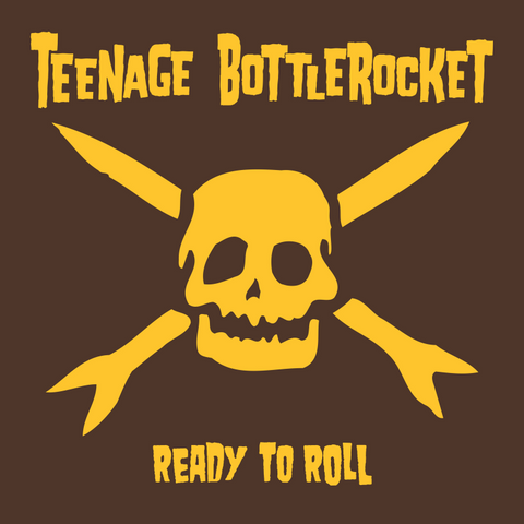 Teenage Bottlerocket - Ready To Roll LP ***PRE ORDER***