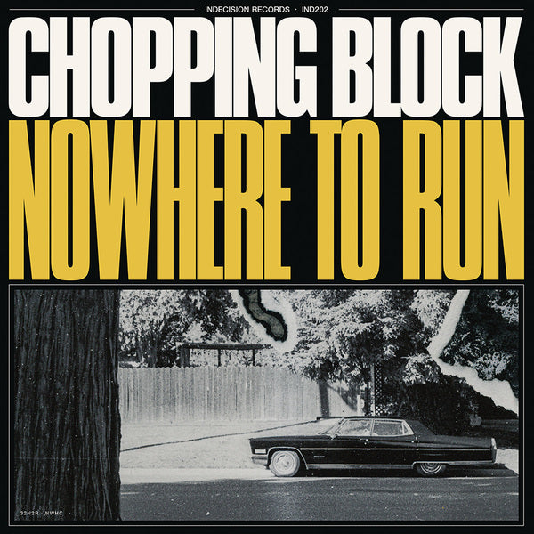 Chopping Block - Nowhere To Run LP ***PRE ORDER***