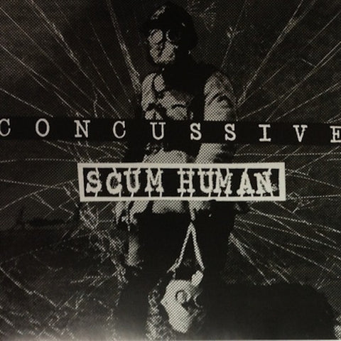 Concussive / Scum Human - Concussive / Scum Human 7"