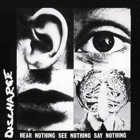 Discharge ‎– Hear Nothing See Nothing Say Nothing LP