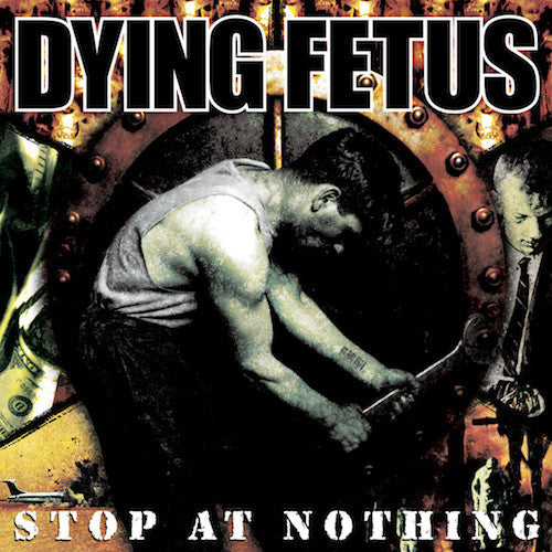 Dying Fetus - Stop at Nothing LP - Grindpromotion Records