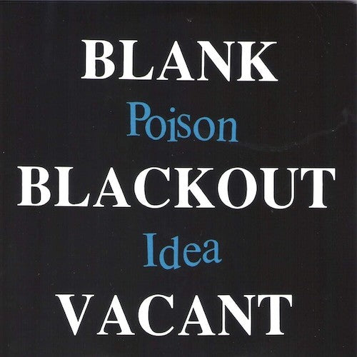 Poison Idea – Blank Blackout Vacant 2XLP