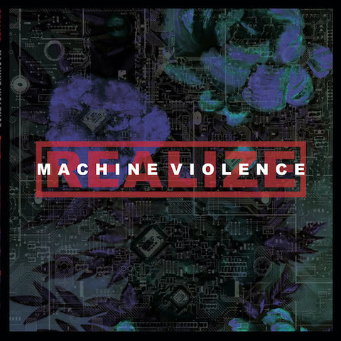 Realize - Machine Violence LP