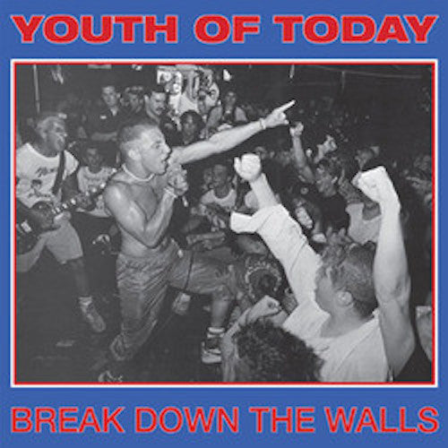 Youth Of Today ‎– Break Down The Walls LP - Grindpromotion Records