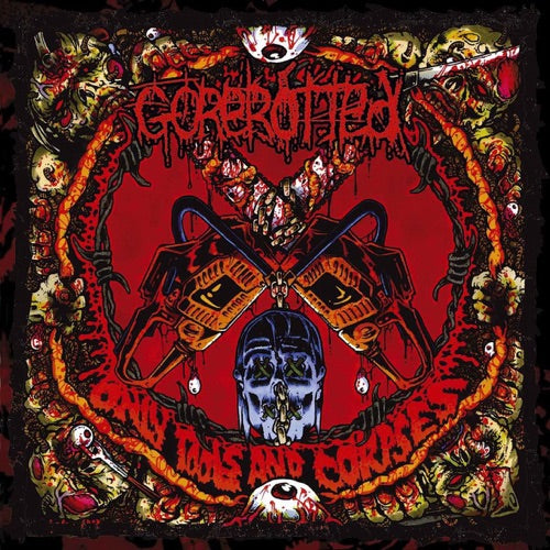 Gorerotted ‎– Only Tools And Corpses LP