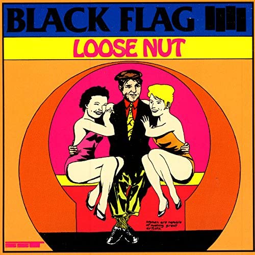 Black Flag – Loose Nut LP
