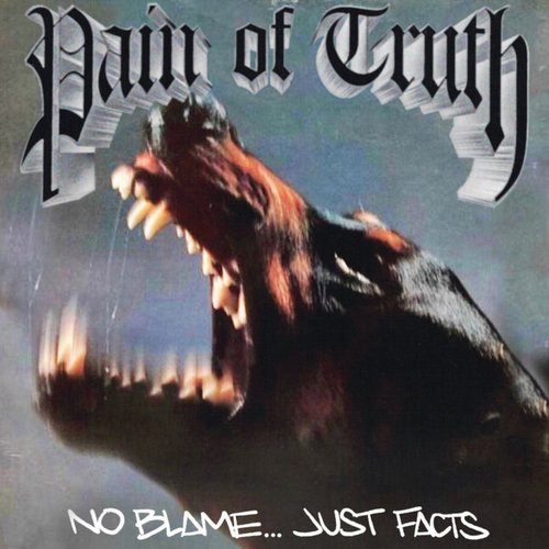 Pain Of Truth – No Blame...Just Facts LP