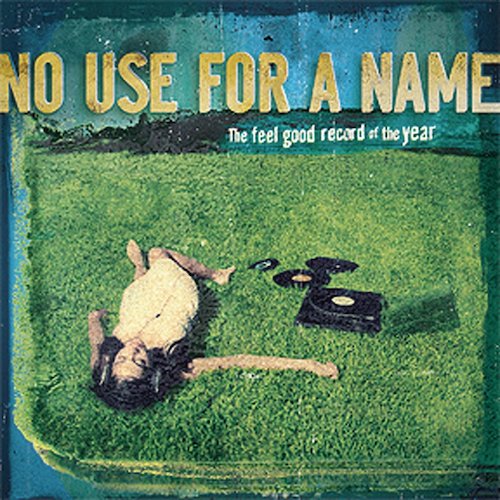 No Use For A Name ‎– The Feel Good Record Of The Year LP
