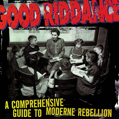 Good Riddance ‎– A Comprehensive Guide To Moderne Rebellion LP