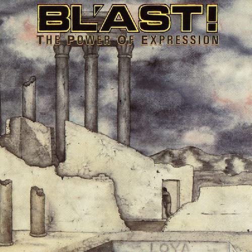 Bl'ast ‎– The Power Of Expression LP