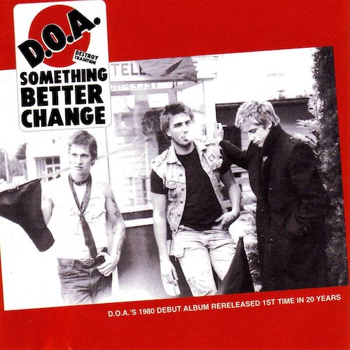 D.O.A. - Something Better Change LP
