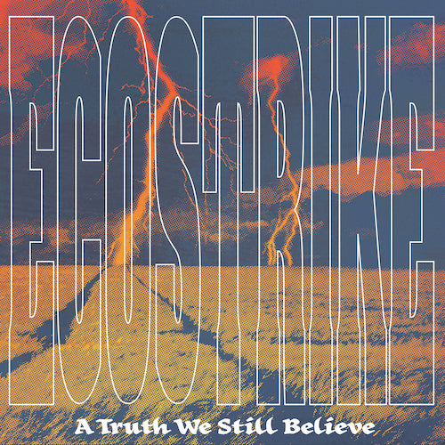 Ecostrike ‎– A Truth We Still Believe LP