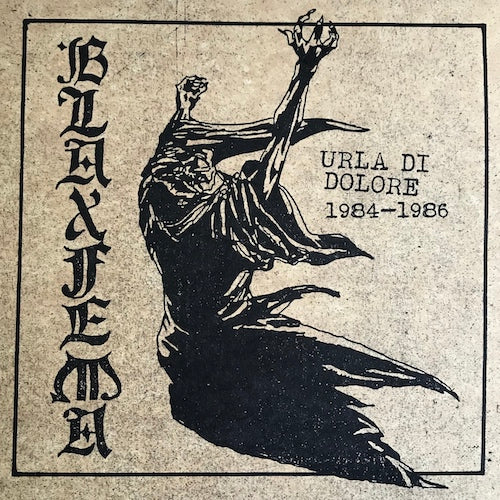 Blaxfema - Urla di dolore 1984-86" LP+CD
