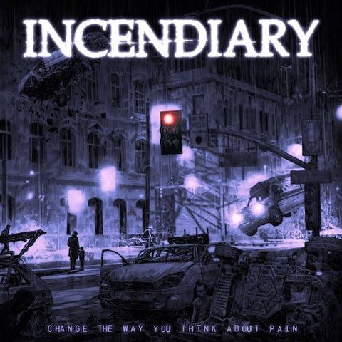 Incendiary - Change The Way You Think About Pain LP