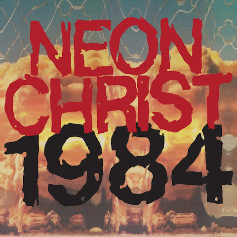 Neon Christ – 1984 LP
