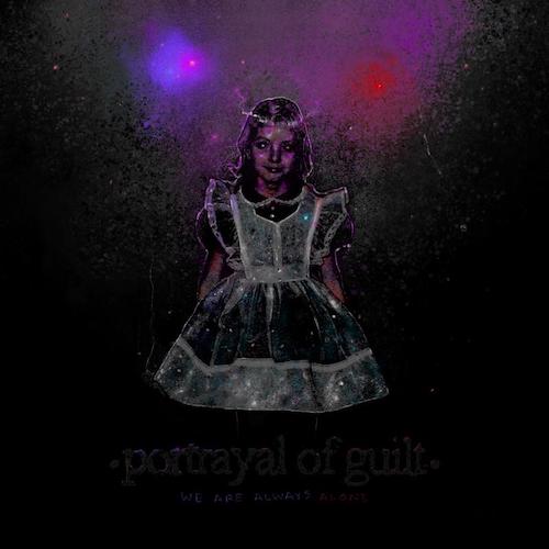 PORTRAYAL OF GUILT - WE ARE ALWAYS ALONE LP