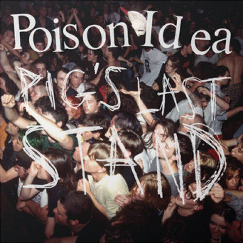 Poison Idea ‎– Pig's Last Stand 2XLP