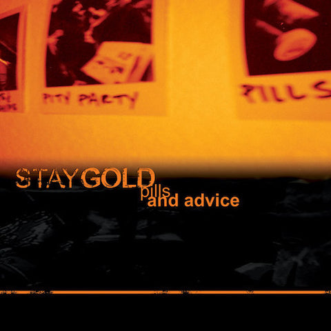Stay Gold – Pills And Advice LP